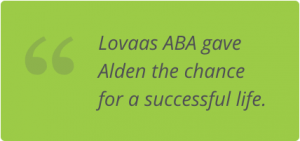 Lovaas ABA gave Alden the chance for a successful life.